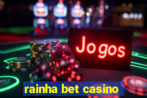 rainha bet casino